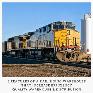 3 Features of a Rail Siding Warehouse That Increase Efficiency
