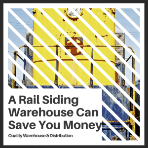 A Rail Siding Warehouse Can Save You Money