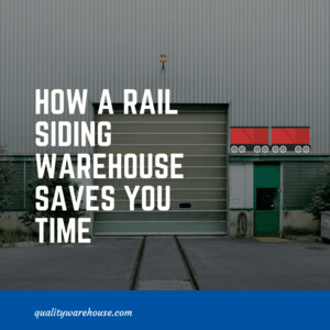 How a Rail Siding Warehouse Saves You Time