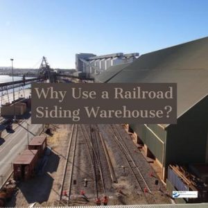 Why Use a Railroad Siding Warehouse?