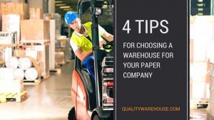 4 Tips For Choosing A Warehouse For Your Paper Company