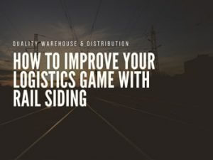 How To Improve Your Logistics Game With Rail Siding