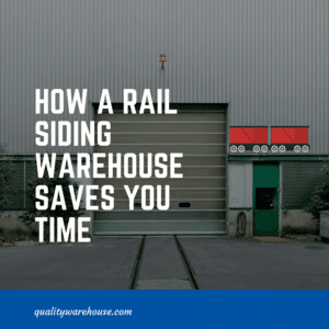 How a Rail Siding Warehouse Saves You Time