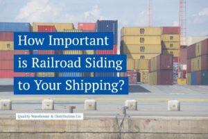 How Important is Railroad Siding to Your Shipping?