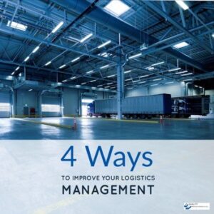 4 Ways To Improve Your Logistics Management