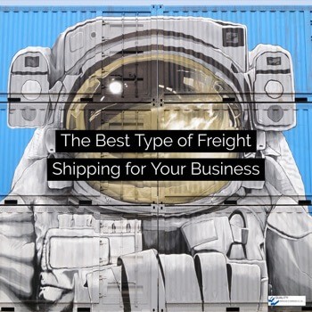 The Best Type of Freight Shipping for Your Business